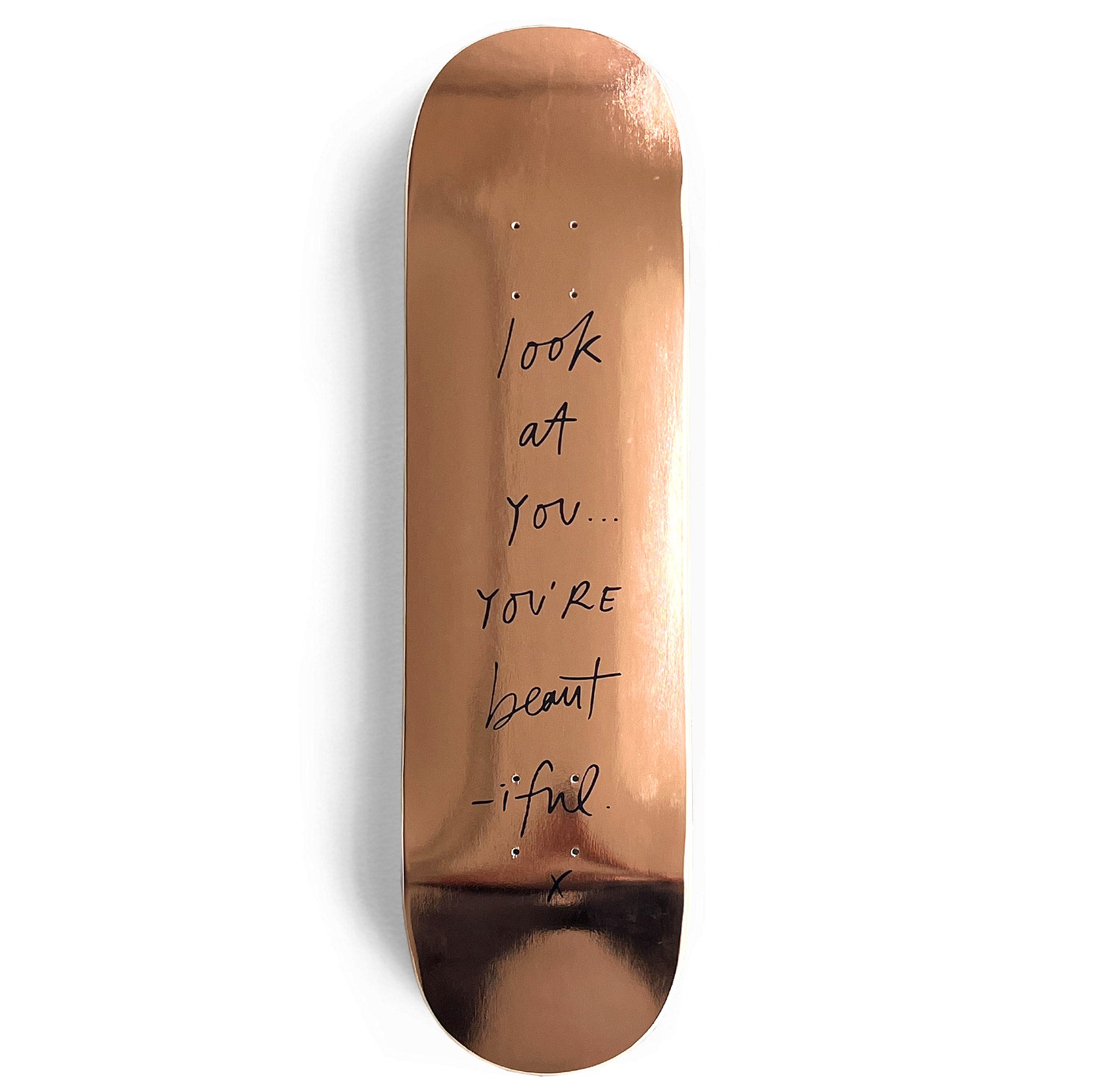 LOOK AT YOU SKATEBOARD